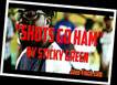 Shots Go Ham by Sticky Green